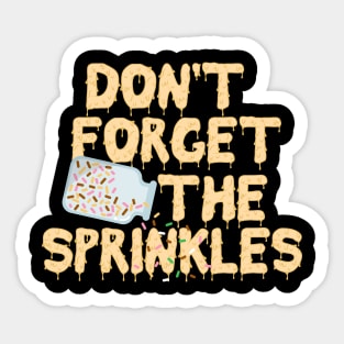 Don't Forget The Sprinkles Gelato Sticker